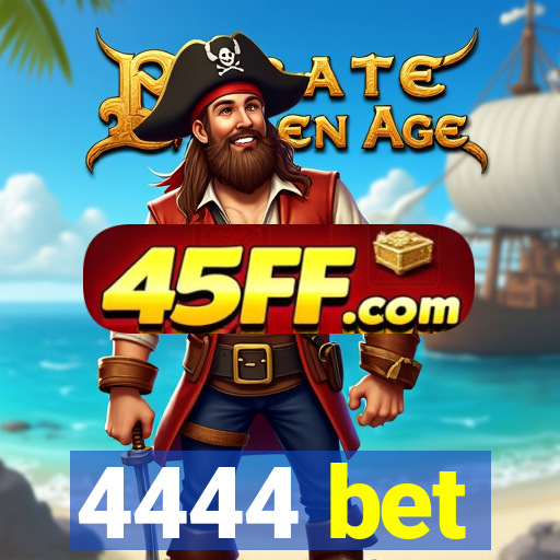 4444 bet
